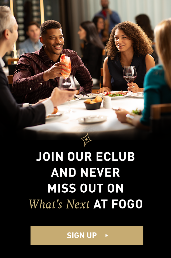 Join the Fogo eClub for the latest news, events and promotions. Join now.